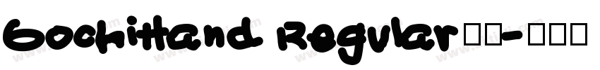 GochiHand Regular字体字体转换
